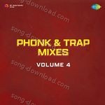 Phonk & Trap Mixes Volume 4 - Kumar Sanu Song Download
